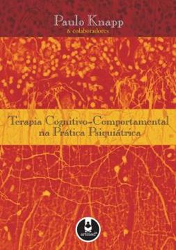 Imagem de TERAPIA COGNITIVO-COMPORTAMENTAL NA PRATICA PSIQUIATRICA