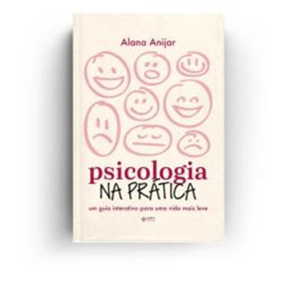 Picture of PSICOLOGIA NA PRATICA: UM GUIA INTERATIVO PARA UMA VIDA MAIS LEVE
