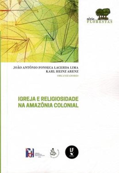 Picture of IGREJA E RELIGIOSIDADE NA AMAZONIA COLONIAL