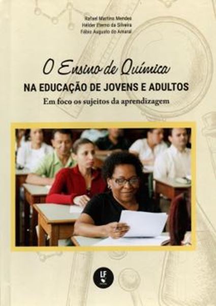 Picture of ENSINO DE QUIMICA NA EDUCACAO DE JOVENS E ADULTOS EM FOCO OS SUJEITOS DA APRENDIZAGEM