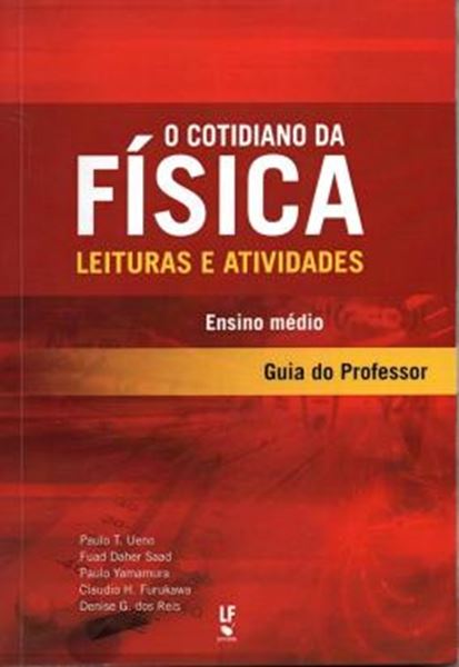 Picture of GUIA DO PROFESSOR - O COTIDIANO DA FISICA LEITURAS E ATIVIDADES - ENSINO MEDIO