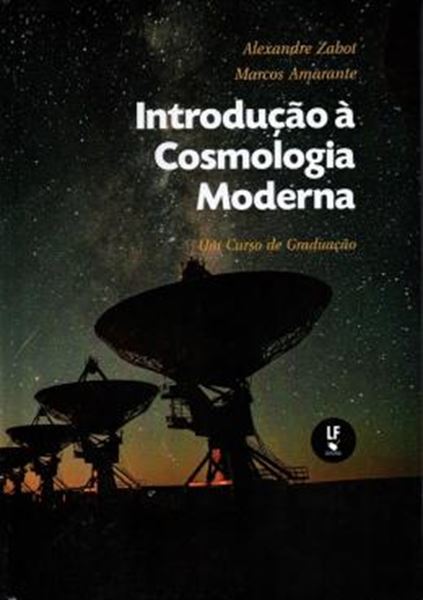 Picture of INTRODUCAO A COSMOLOGIA MODERNA - UM CURSO DE GRADUACAO