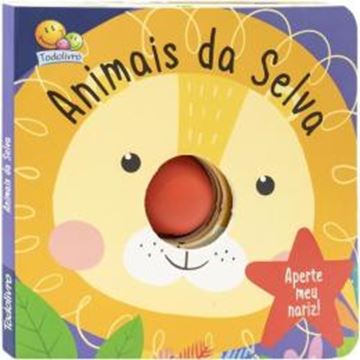Imagem de APERTE MEU NARIZ! UM LIVRO-SQUEAKY - ANIMAIS DA SELVA