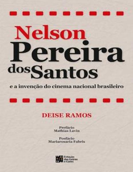 Picture of NELSON PEREIRA DOS SANTOS E A INVENCAO DO CINEMA NACIONAL BRASILEIRO