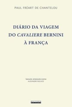 Imagem de DIARIO DA VIAGEM DO CAVALIERE BERNINI A FRANCA
