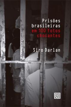Imagem de PRISOES BRASILEIRAS EM 100 FOTOS CHOCANTES