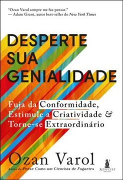 Imagem de DESPERTE SUA GENIALIDADE - FUJA DA CONFORMIDADE, ESTIMULE A CRIATIVIDADE E TORNE-SE EXTRAORDINARIO