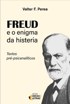 Imagem de FREUD E O ENIGMA DA HISTERIA - TEXTOS PRE-PSICANALITICOS