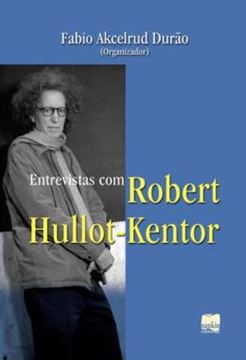 Imagem de ENTREVISTAS COM ROBERT HULLOT-KENTOR