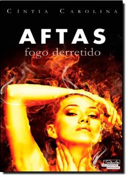 Imagem de AFTAS - FOGO DERRETIDO