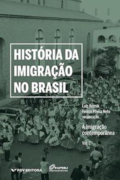 Picture of HISTORIA DA IMIGRACAO NO BRASIL VOL. 2 - A MIGRACAO CONTEMPORANEA