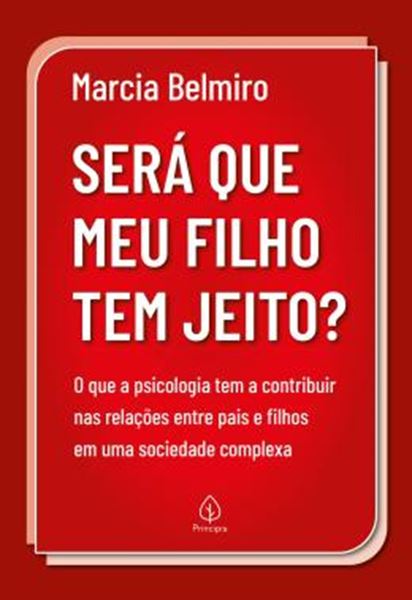 Picture of SERA QUE MEU FILHO TEM JEITO? - O QUE A PSICOLOGIA TEM A CONTRIBUIR NAS RELACOES ENTRE PAIS E FILHOS EM UMA SOCIEDADE COMPLEXA