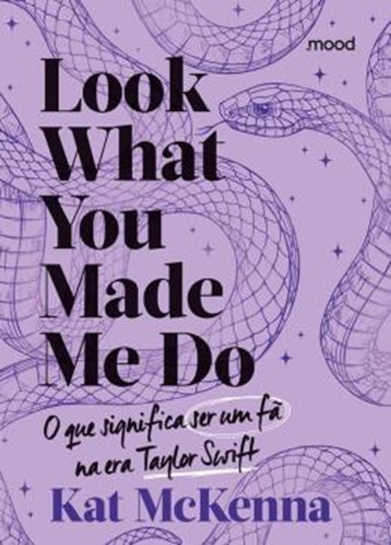 Picture of LOOK WHAT YOU MADE ME DO - O QUE É SER UM FÃ NA ERA TAYLOR SWIFT (ROXO)