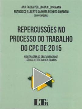 Imagem de REPERCUSSOES NO PROCESSO DO TRABALHO DO CPC DE 2015
