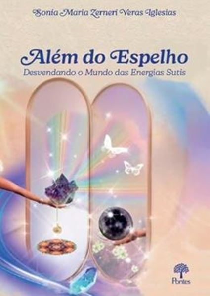 Picture of ALEM DO ESPELHO: DESVENDANDO O MUNDO DAS ENERGIAS SUTIS