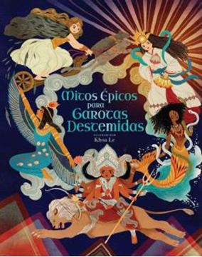 Imagem de MITOS EPICOS PARA GAROTAS DESTEMIDAS