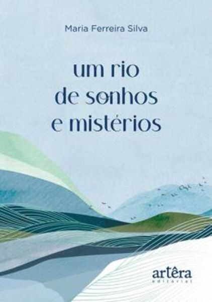 Picture of UM RIO DE SONHOS E MISTERIOS