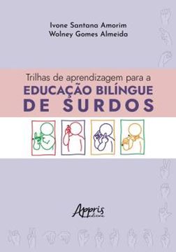 Imagem de TRILHAS DE APRENDIZAGEM PARA A EDUCACAO BILINGUE DE SURDOS