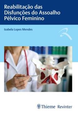Imagem de REABILITACAO DAS DISFUNCOES DO ASSOALHO PELVICO FEMININO