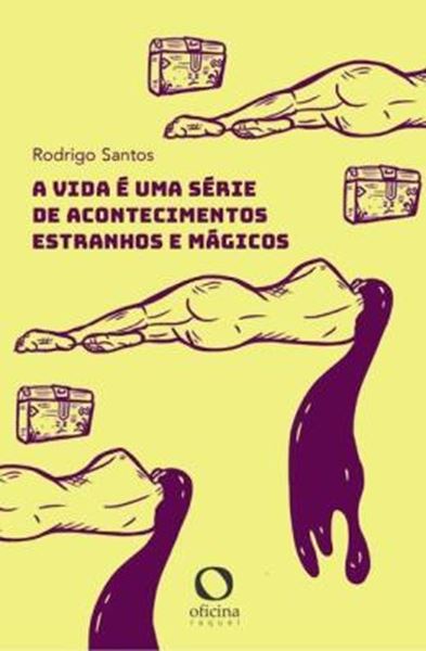 Picture of A VIDA E UMA SERIE DE ACONTECIMENTOS ESTRANHOS E MAGICOS
