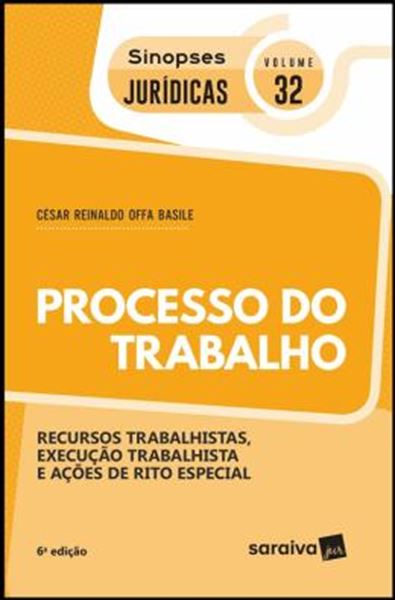 Picture of SINOPSES JURIDICAS 32 - PROCESSO DO TRABALHO - RECURSOS TRABALHISTAS, EXECUCAO TRABALHISTA E ACOES DE RITO ESPECIAL - 6ª ED