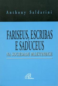 Imagem de FARISEUS, ESCRIBAS E SADUCEUS NA SOCIEDADE PALESTINENSE