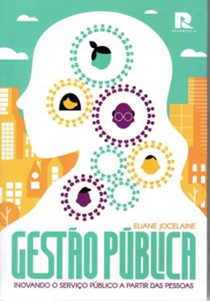 Picture of GESTAO PUBLICA - INOVANDO O SERVICO PUBLICO A PARTIR DAS PESSOAS