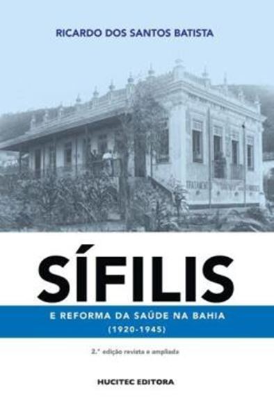 Picture of SIFILIS E REFORMA DA SAUDE NA BAHIA (1920-1945)