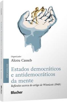 Imagem de ESTADOS DEMOCRATICOS E ANTIDEMOCRATICOS DA MENTE - REFLEXOES ACERCA DO ARTIGO DE WINNICOTT (1948)