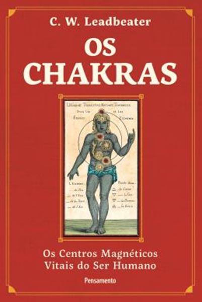 Picture of OS CHAKRAS - OS CENTROS MAGNETICOS VITAIS DO SER HUMANO - 2ª ED.