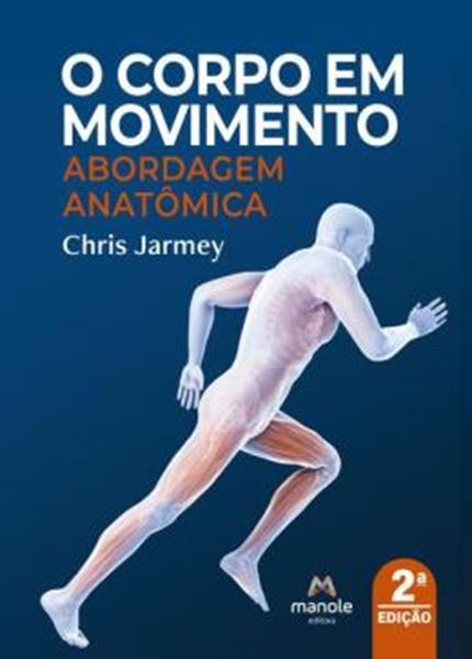 Picture of O CORPO EM MOVIMENTO - ABORDAGEM ANATOMICA - 2ª ED.