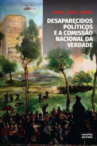 Picture of DESAPARECIDOS POLITICOS E A COMISSAO NACIONAL DA VERDADE