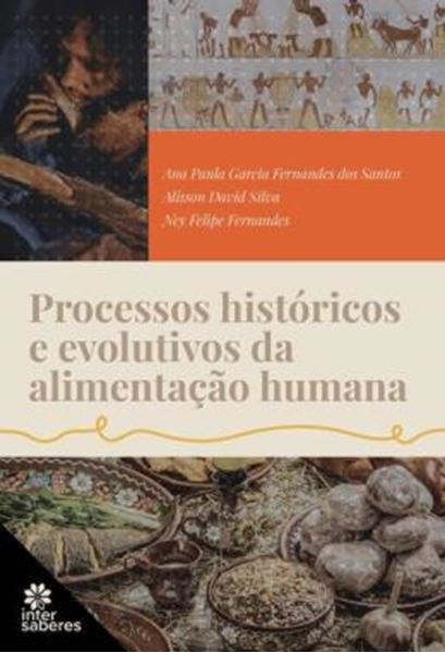 Picture of PROCESSOS HISTORICOS E EVOLUTIVOS DA ALIMENTACAO HUMANA