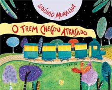Imagem de TREM CHEGOU ATRASADO, O                                     