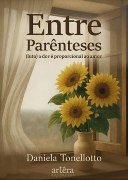 Picture of ENTRE PARENTESES - LUTO A DOR E PROPORCIONAL AO AMOR