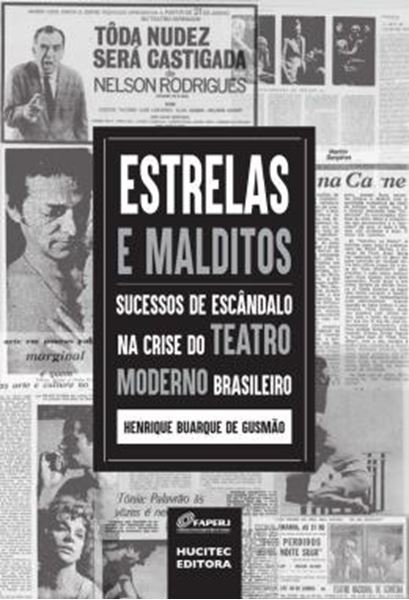Picture of ESTRELAS E MALDITOS - SUCESSOS DE ESCANDALO NA CRISE DO TEATRO MODERNO BRASILEIRO