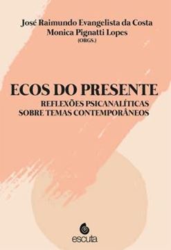 Imagem de ECOS DO PRESENTE - REFLEXOES PSICANALITICAS SOBRE TEMAS CONTEMPORANEOS