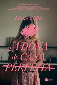 Imagem de A DONA DE CASA PERFEITA – UM THRILLER PSICOLOGICO SOBRE O LADO SOMBRIO DAS TRADWIVES