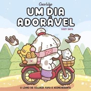Imagem de UM DIA ADORAVEL - COZY DAYS - O LIVRO DE COLORIR FOFO E ACONCHEGANTE