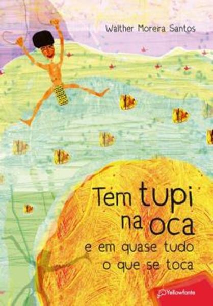 Picture of TEM TUPI NA OCA E EM QUASE TUDO O QUE SE TOCA - 2ª ED