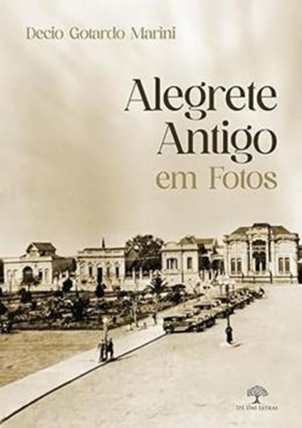 Picture of ALEGRETE ANTIGO EM FOTOS
