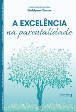 Imagem de A EXCELENCIA NA PARENTALIDADE