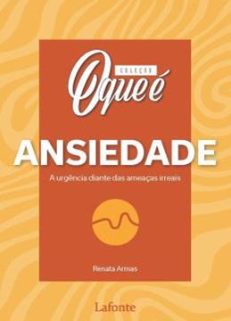Imagem de COLECAO - O QUE E ANSIEDADE