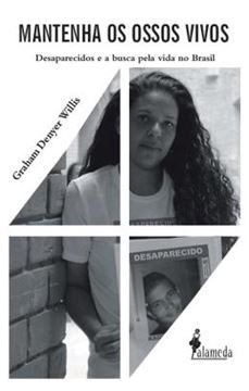 Imagem de MANTENHA OS OSSOS VIVOS - DESAPARECIDOS E A BUSCA PELA VIDA NO BRASIL