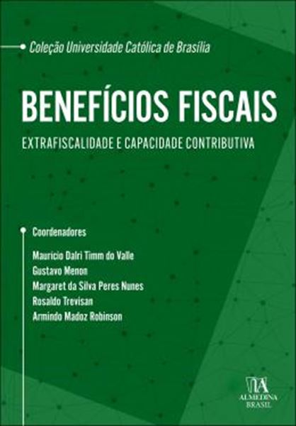 Picture of BENEFICIOS FISCAIS - EXTRAFISCALIDADE E CAPACIDADE CONTRIBUTIVA