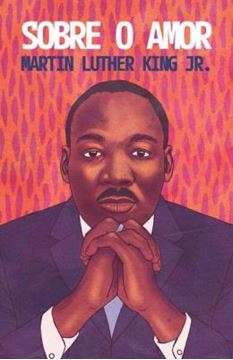 Imagem de SOBRE O AMOR – REFLEXOES TRANSFORMADORAS DE MARTIN LUTHER KING JR.