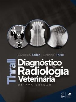 Imagem de THRALL DIAGNOSTICO DE RADIOLOGIA VETERINARIA - 8ª ED.