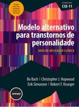 Imagem de MODELO ALTERNATIVO PARA TRANSTORNOS DE PERSONALIDADE - GUIA DE APLICACAO CLINICA