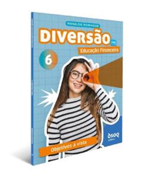 Picture of DIVERSAO COM EDUCACAO FINACEIRA - 6º ANO - OBJETIVOS A VISTA - PROG. DE EDUCACAO COM AMBIENTE VIRTUAL DE APRENDIZAGEM