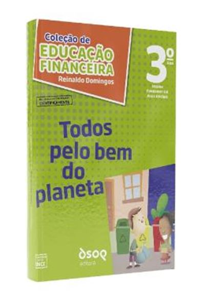 Picture of COLECAO DE EDUCACAO FINANCEIRA - MENINO DO DINHEIRO - 3º ANO - TODOS PELO BEM DO PLANETA